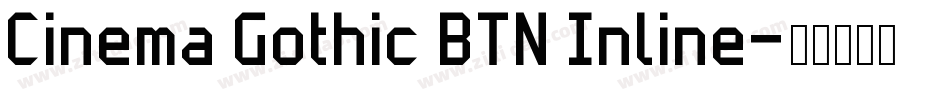 Cinema Gothic BTN Inline字体转换